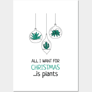 All I want for Christmas is plants Posters and Art